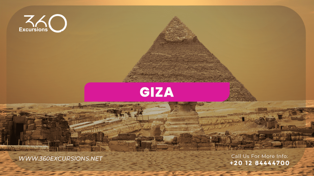 Complete Travel Guide to Giza Egypt | 360 Excursions Sharm el Sheikh