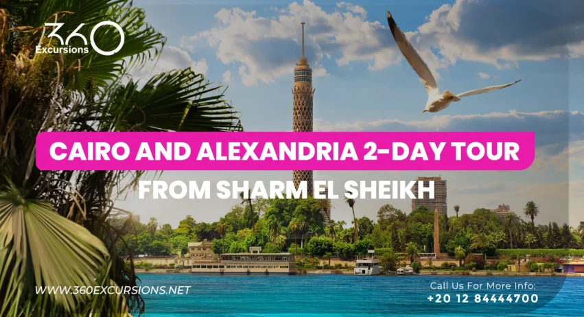 Cairo And Alexandria Tour From Sharm El Sheikh